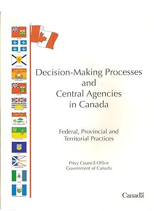 Decision-making Processes And Central Agencies In Canada / Les Processus Decsionnels Et Les Organ...