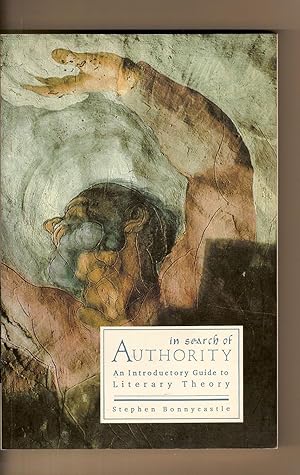 In Search of Authority A Beginner's Introduction to Literary Theory