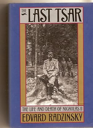 Seller image for Last Tsar The Life and Death of Nicholas II for sale by BYTOWN BOOKERY