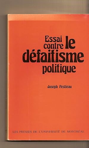 Essai contre le defaitisme politique imagination politique et intelligence economique