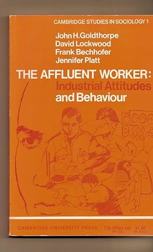 Affluent Worker, The Industrial Attitudes and Behaviour