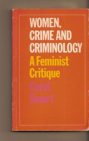 Women, Crime and Criminology A Feminist Critique