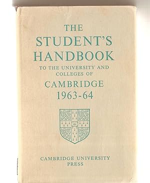 Student's Handbook To The University And Colleges Of Cambridge 1963 64 Revised to 30 June 1963