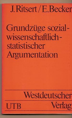 Grundzüge Sozialwissenschaftlich-statistischer Argumentation. Eine Einführung In Statistische Met...