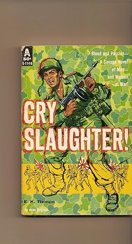 Seller image for Cry Slaughter! Blood and Passion. a Savage Novel of Men-- and Women At War! for sale by BYTOWN BOOKERY