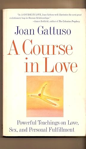 A Course in Love A Self-Discovery Guide for Finding Your Soulmate