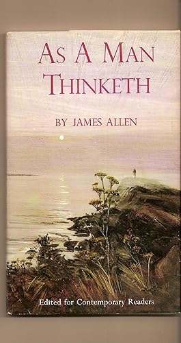 As A Man Thinketh Edited for Comtemporary Readers