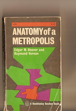 Bild des Verkufers fr Anatomy of a Metropolis The Changing Distribution of People and Jobs Within the New York Metropolitan Region the Changing Distribution of People and Jobs Within the New York Metropolitan Region zum Verkauf von BYTOWN BOOKERY