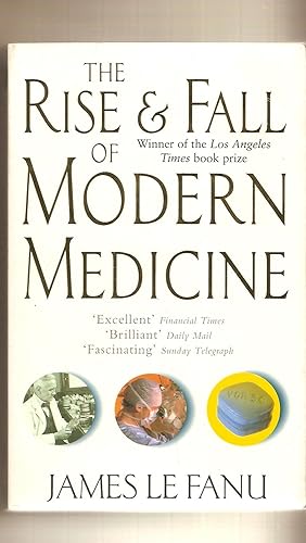 Rise And Fall Of Modern Medicine, The