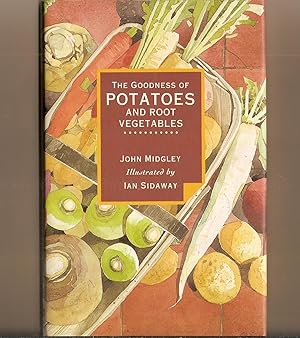 Immagine del venditore per Goodness of Potatoes and Roots venduto da BYTOWN BOOKERY