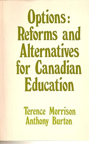 Seller image for Options Reforms and Alternatives for Canadian Education for sale by BYTOWN BOOKERY