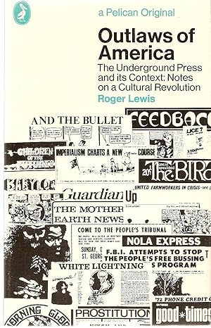 Seller image for Outlaws Of America The Underground: Press and its Context: Notes on a Cultural Revolution for sale by BYTOWN BOOKERY