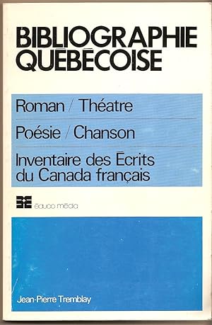 Bild des Verkufers fr Bibliographie Quecboise, Roman / Thatre, Posie / Chanson Inventaire Des crits Du Canada Franaise zum Verkauf von BYTOWN BOOKERY