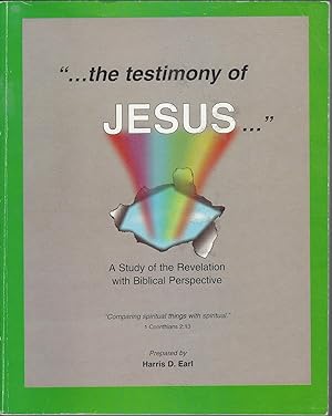 Testimony Of Jesus, The A Study of the Revelation with Biblical Perspective