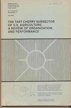 Tart Cherry Subsector Of U. S. Agriculture, The A Review of Organization and Performance