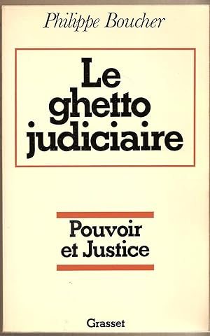 Le ghetto judiciaire Pouvoir Et Justice
