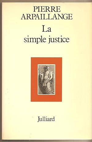 Seller image for La simple justice for sale by BYTOWN BOOKERY