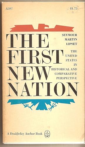 Seller image for First New Nation, The The United States in Historical and Comparative Perspective for sale by BYTOWN BOOKERY