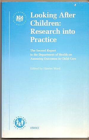 Seller image for Looking After Children Research into Practice: The Second Report to the Department of Health on Assessing Outcomes in Child Care for sale by BYTOWN BOOKERY
