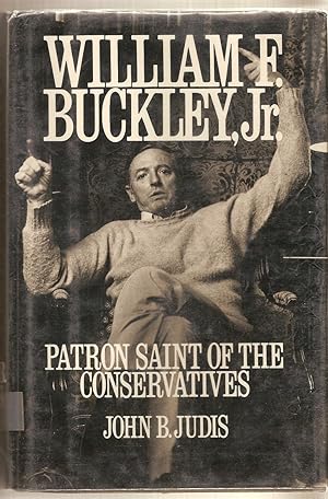 WILLIAM F. BUCKLEY Patron Saint of the Conservatives