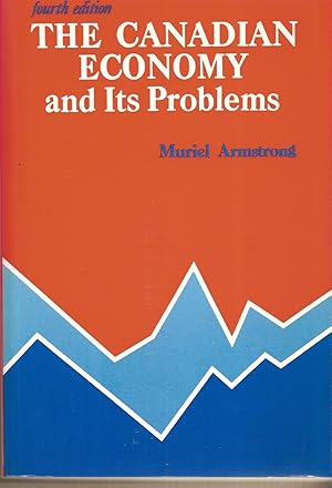 Seller image for Canadian Economy And Its Problems, The Fourth Edition for sale by BYTOWN BOOKERY