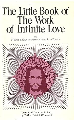 Little Book Of The Work Of Infinite Love, The