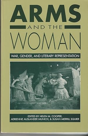 Immagine del venditore per Arms and the Woman War, Gender, and Literary Representation venduto da BYTOWN BOOKERY