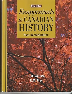 Reappraisals In Canadian History Post Confederation