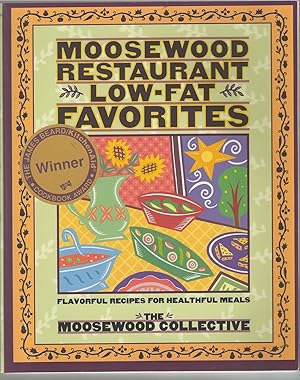 Moosewood Restaurant Low-Fat Favorites Flavorful Recipes for Healthful Meals