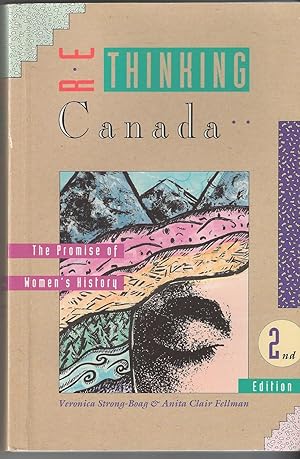 Image du vendeur pour Rethinking Canada The Promise of Women's History mis en vente par BYTOWN BOOKERY