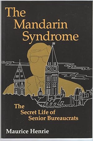 Bild des Verkufers fr Mandarin Syndrome, The The Secret Life of Senior Bureaucrats zum Verkauf von BYTOWN BOOKERY