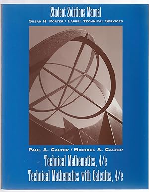 Technical Mathematics, 4th Edition and Technical Mathematics with Calculus, 4th Edition Student S...