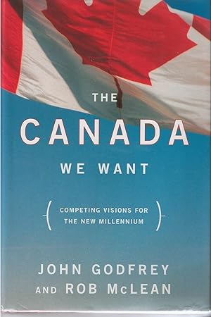 Canada We Want, The Competing Visions