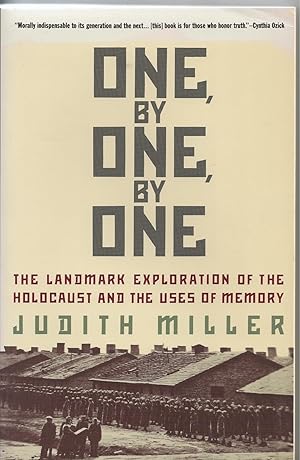 One, By One, By One The Landmark Exploration of the Holocaust and the Uses of Memory