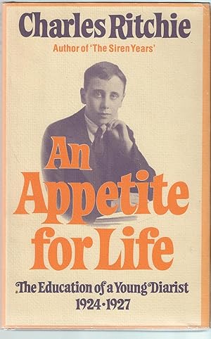 Seller image for An Appetite For Life The Education of a Young Diarist, 1924-1927 for sale by BYTOWN BOOKERY