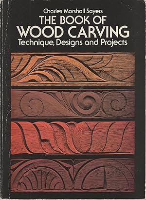 Book Of Wood Carving, The Technique, Designs and Projects