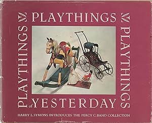 Playthings of yesterday; Harry Symons introduces the Percy Band Collection