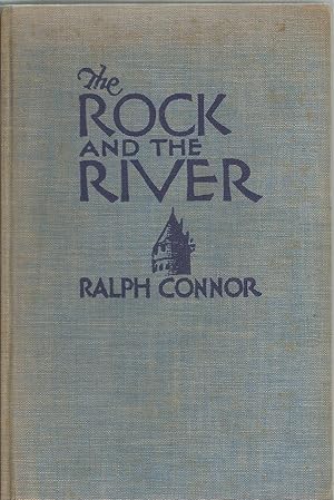 Rock And The River, The A Romance of Quebec