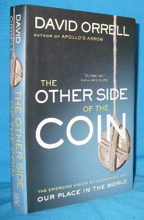 Seller image for The Other Side of the Coin: The Emerging Vision of Economics and Our Place in the World for sale by Alhambra Books