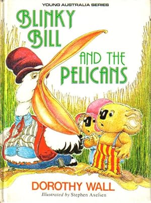 Immagine del venditore per BLINKY BILL AND THE PELICANS venduto da Black Stump Books And Collectables