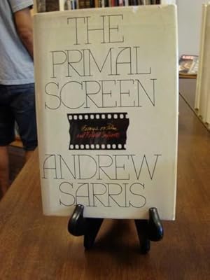 PRIMAL (THE) SCREEN: ESSAYS ON FILM AND RELATED SUBJECTS