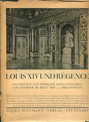 Louis XIV Und Regence: Raumkunst Und Mobiliar