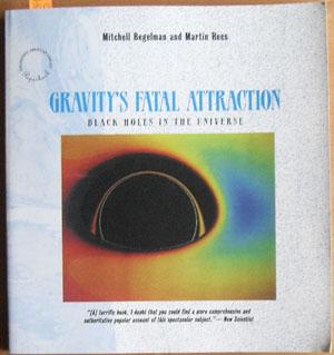 Imagen del vendedor de Gravity's Fatal Attraction: Black Holes in the Universe a la venta por Reading Habit