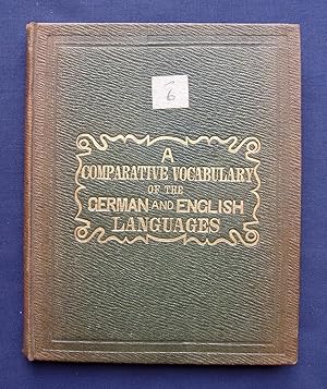 A Comparative Vocabulary of the German & English Languages.