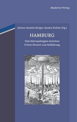 Bild des Verkufers fr Hamburg : Eine Metropolregion zwischen Frher Neuzeit und Aufklrung zum Verkauf von AHA-BUCH GmbH