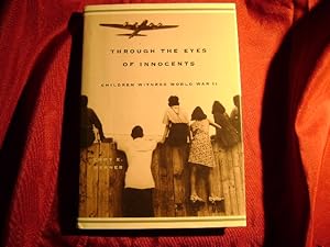 Seller image for Through the Eyes of Innocents. Children Witness World War II. for sale by BookMine