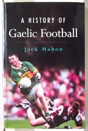 Seller image for A History of Gaelic Football (revised and updated) for sale by anglimm books