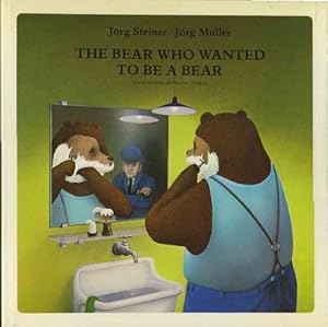 Image du vendeur pour The Bear Who Wanted to be a Bear mis en vente par Kaaterskill Books, ABAA/ILAB