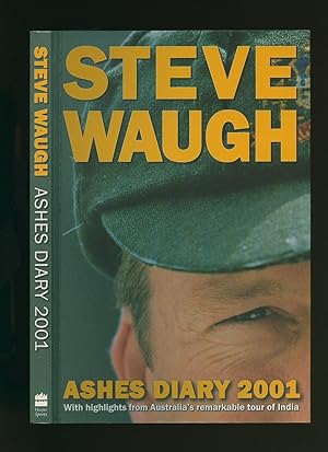 Seller image for Ashes Diary 2001; With Highlights from Australia's Remarkable Tour of India [Signed + Message From Tim] for sale by Little Stour Books PBFA Member