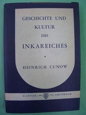 Geschichte und Kultur des Inkareiches. Ein Beitrag zur Kulturgeschichte Altamerikas.